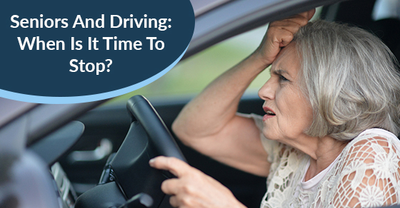  Seniors And Driving: When Is It Time To Stop?