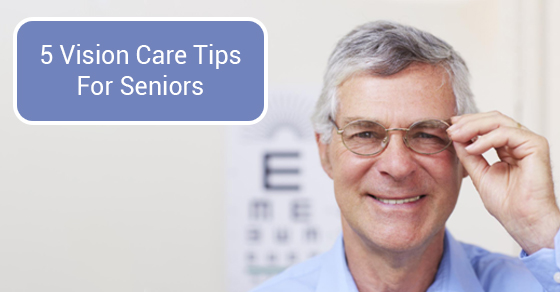 Vision Care Tips For Seniors